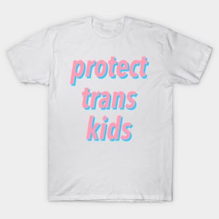 protect trans kids 🏳️‍🌈 T-Shirt